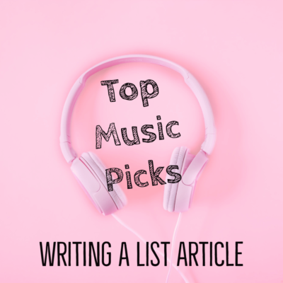 Top Music Picks: Writing a List Article